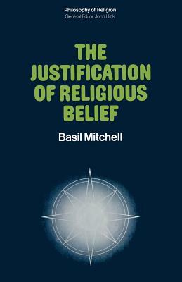 The Justification of Religious Belief by Basil Mitchell