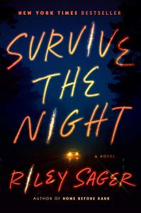 Survive the Night by Riley Sager