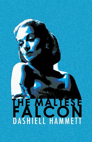 The Maltese Falcon by Dashiell Hammett