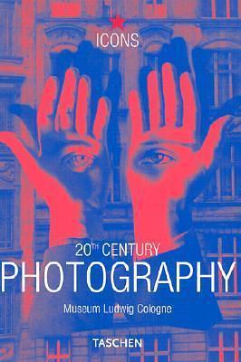 Photography of the 20th Century by Nina Zschocke, Maria Mitoglou, Marianne Bieger-Thielemann, Marianne Bieger-Thielemann