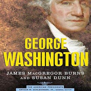 George Washington: The 1st President 1789-97 by James MacGregor Burns