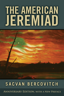 The American Jeremiad by Sacvan Bercovitch