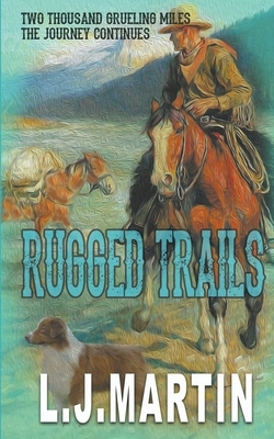 Rugged Trails by L. J. Martin