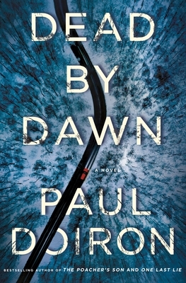 Dead by Dawn by Paul Doiron