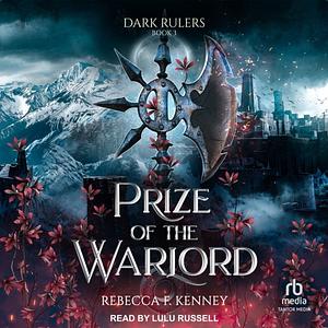 Prize of the Warlord by Rebecca F. Kenney