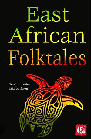 East African Folktales by J.K. Jackson, Jake Jackson