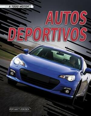 Autos Deportivos by Matt Doeden