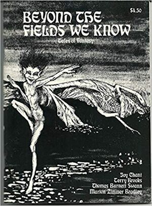 Beyond the Fields We Know: Tales of Fantasy by Charles de Lint, J.E. Coplin, Ron Nance, Charles R. Saunders, Angus C. Wilson, Galad Elflandsson, Thomas Burnett Swann, Darrell Schweitzer