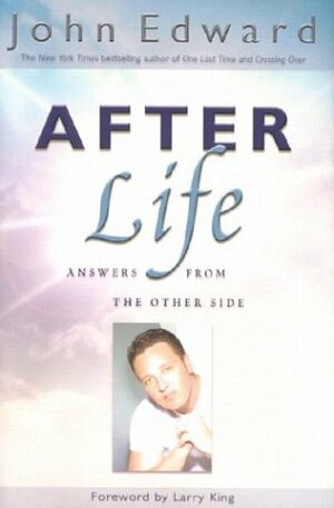 After Life by Natasha Stoynoff, John Edward