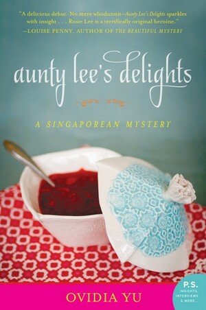 Aunty Lee's Delights by Ovidia Yu