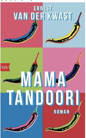 Mama Tandoori: Roman by Ernest Van Der Kwast