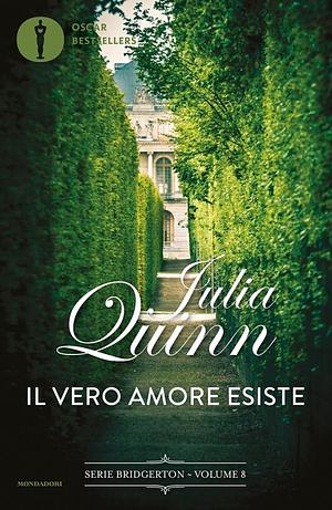 Bridgerton - 8. Il vero amore esiste by Julia Quinn