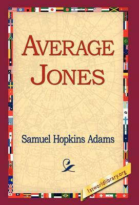 Average Jones by Samuel Hopkins Adams