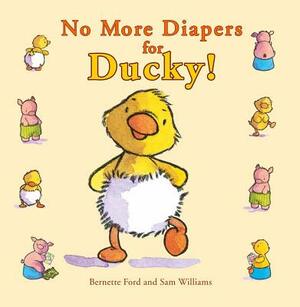 No More Diapers for Ducky! by Bernette Ford