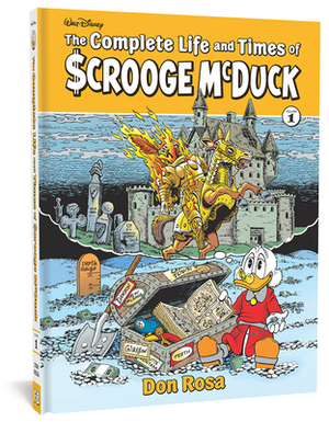 The Complete Life and Times of Scrooge McDuck Volume 1 by Don Rosa