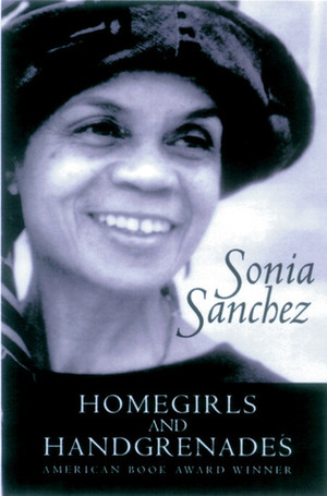 Homegirls and Handgrenades by Sonia Sanchez