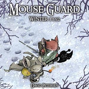 Mouse Guard: Winter 1152 by David Petersen