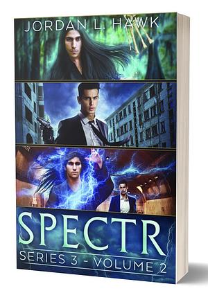 SPECTR: Series 3, Volume 2 by Jordan L. Hawk