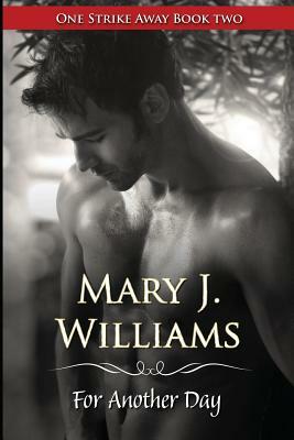 For Another Day by Mary J. Williams