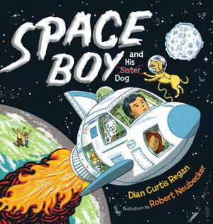 Space Boy and His Dog by Dian Curtis Regan