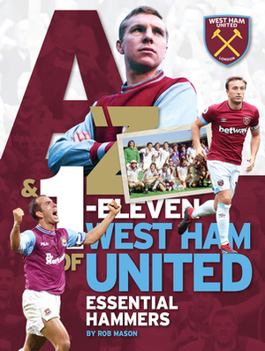 West Ham United A to Z by Rob Mason