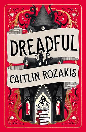 Dreadful by Caitlin Rozakis