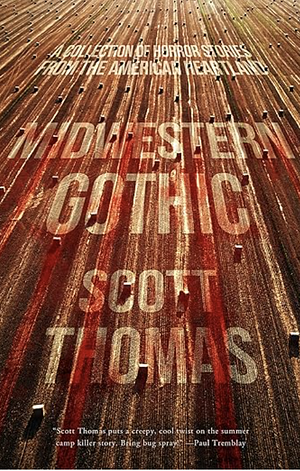 Midwestern Gothic by Fiction › GhostFiction / GhostFiction / HorrorFiction / Short Stories (single author)