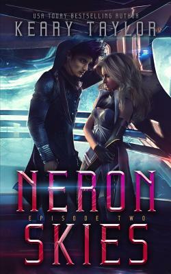 Neron Skies: A Space Fantasy Romance by Keary Taylor