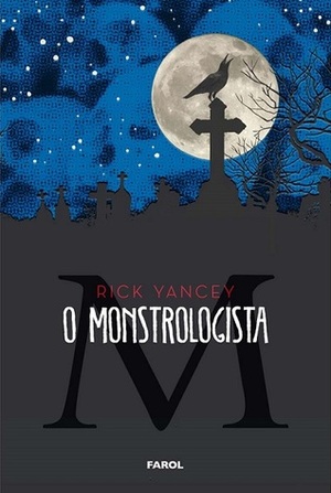 O Monstrologista by Rick Yancey