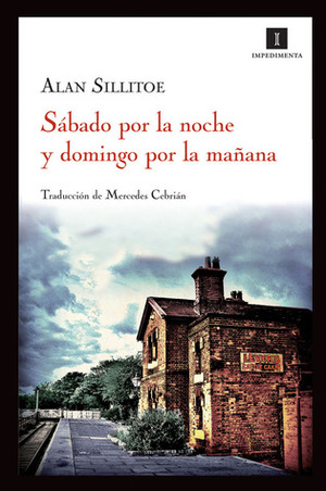 Sábado por la noche y domingo por la mañana by Alan Sillitoe, Mercedes Cebrián Coello