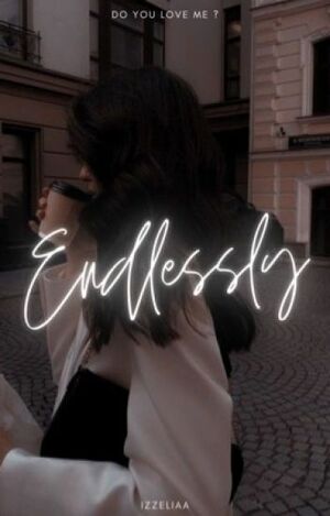 Endlessly by Izzeliaa