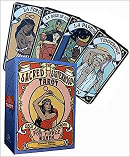 The Sacred Sisterhood Tarot: Deck and Guidebook for Fierce Women by Ashawnee DuBarry