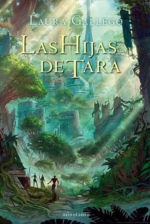 Las hijas de Tara by Laura Gallego