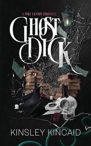 Ghost Dick by Kinsley Kincaid