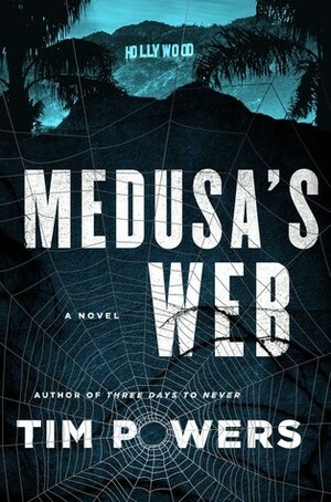 Medusa's Web by Tim Powers