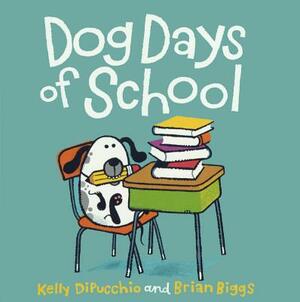 Dog Days of School by Kelly DiPucchio