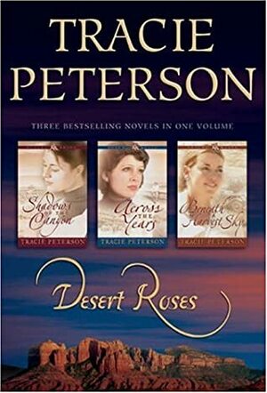 Desert Roses Collection by Tracie Peterson