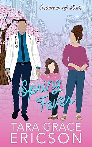 Spring Fever by Tara Grace Ericson