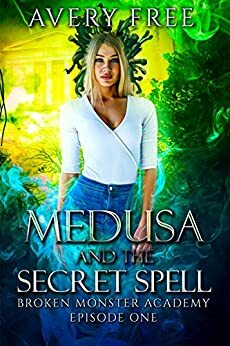 Medusa and the Secret Spell by Avery Free