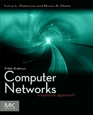 Computer Networks: A Systems Approach by Larry L. Peterson, Bruce S. Davie