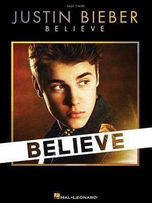 Justin Bieber: Believe - Easy Piano by Justin Bieber