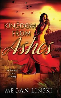Kingdom From Ashes by Megan Linski