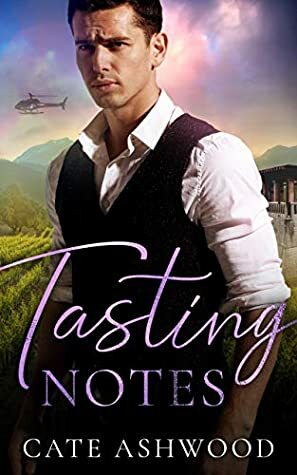 Tasting Notes by Cate Ashwood