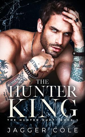 The Hunter King by Jagger Cole