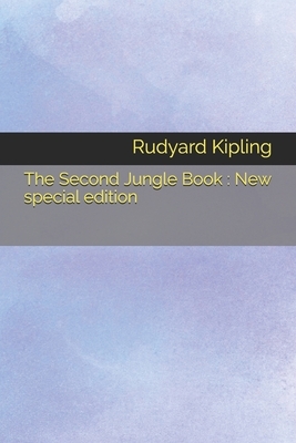 The Second Jungle Book: New special edition by Rudyard Kipling