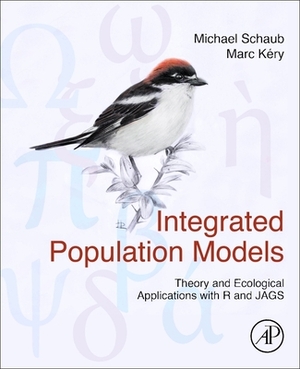 Integrated Population Models by Marc Kery, Marc Kéry, Michael Schaub