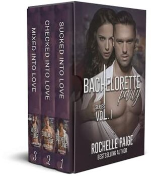 Bachelorette Party Series: Volume 1 by Rochelle Paige
