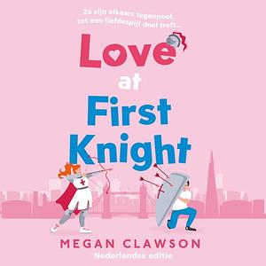 Love at First Knight by Megan Clawson