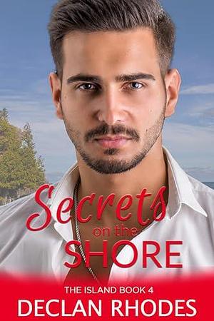 Secrets on the Shore by Declan Rhodes, Declan Rhodes