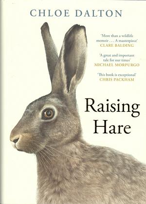 Raising Hare: The heart-warmng true story of an unlikely friendship by Chloe Dalton